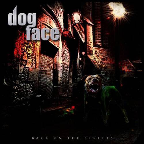Dogface - Back On The Streets (2013)